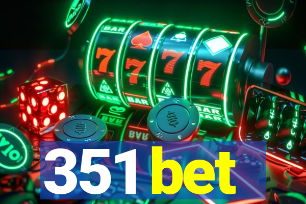 351 bet