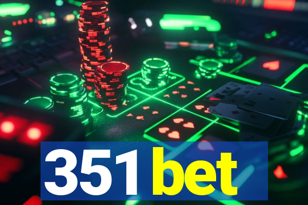 351 bet