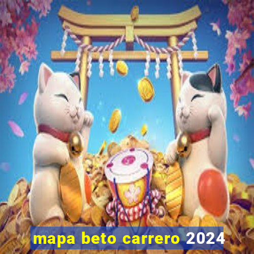 mapa beto carrero 2024