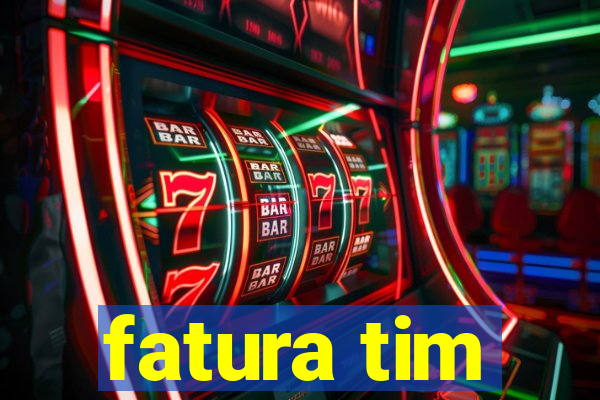 fatura tim