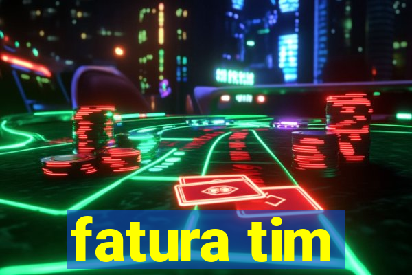 fatura tim