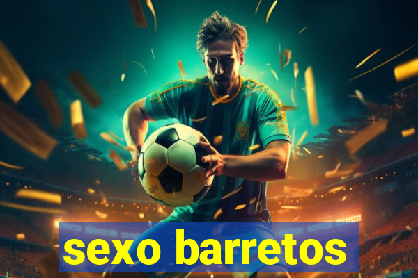 sexo barretos