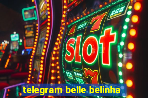 telegram belle belinha