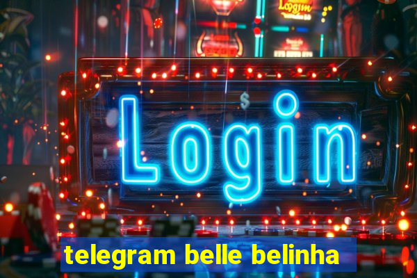 telegram belle belinha