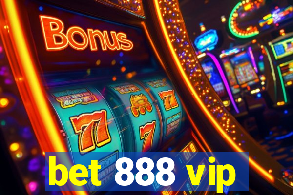 bet 888 vip