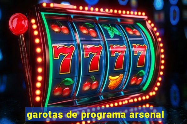 garotas de programa arsenal