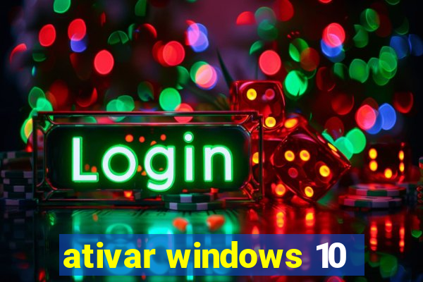 ativar windows 10