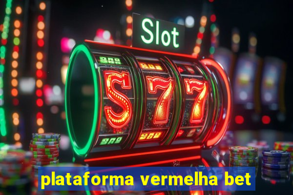 plataforma vermelha bet