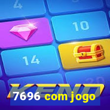 7696 com jogo