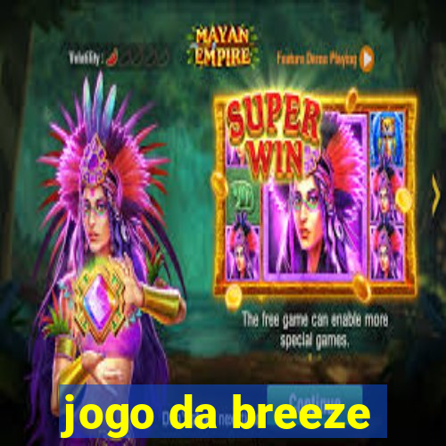 jogo da breeze