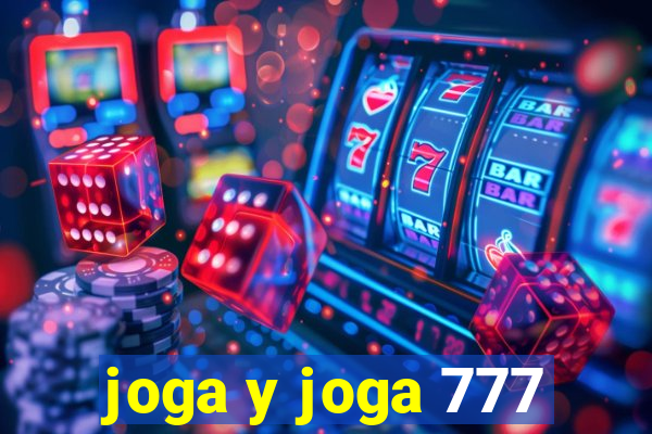 joga y joga 777