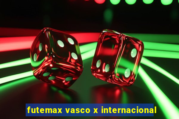 futemax vasco x internacional