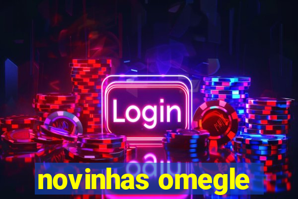 novinhas omegle