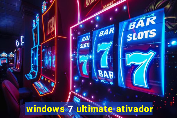 windows 7 ultimate ativador