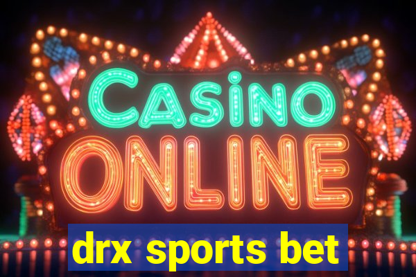 drx sports bet