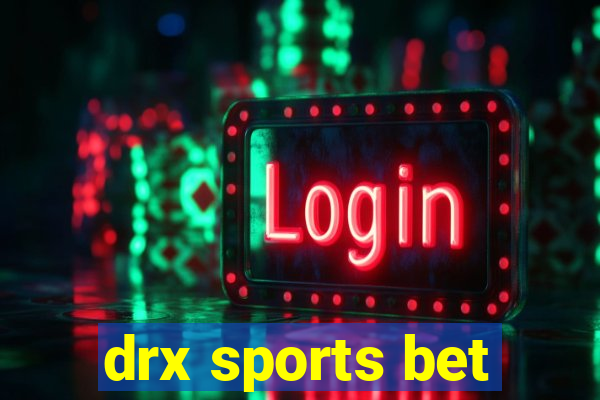 drx sports bet