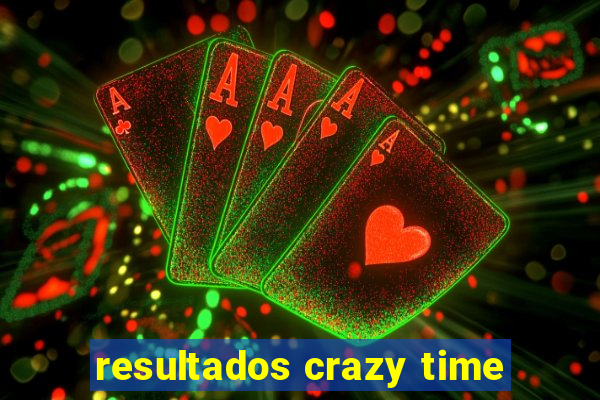 resultados crazy time