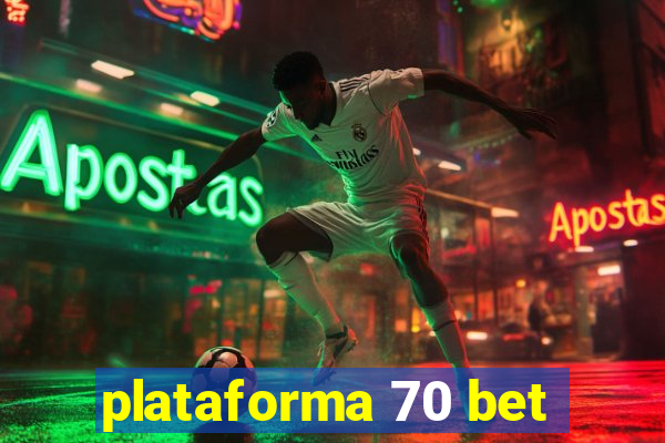 plataforma 70 bet