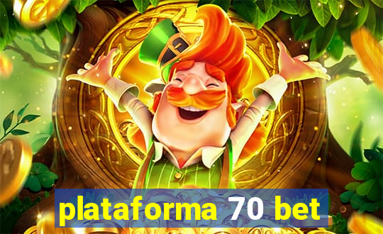 plataforma 70 bet