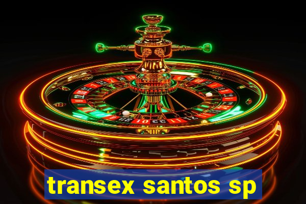 transex santos sp