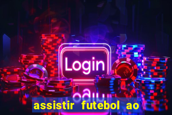 assistir futebol ao vivo gratis no sportv