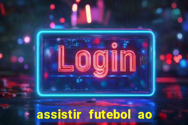 assistir futebol ao vivo gratis no sportv