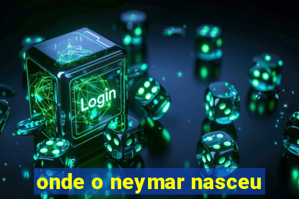 onde o neymar nasceu