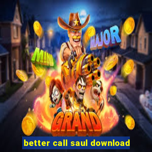 better call saul download