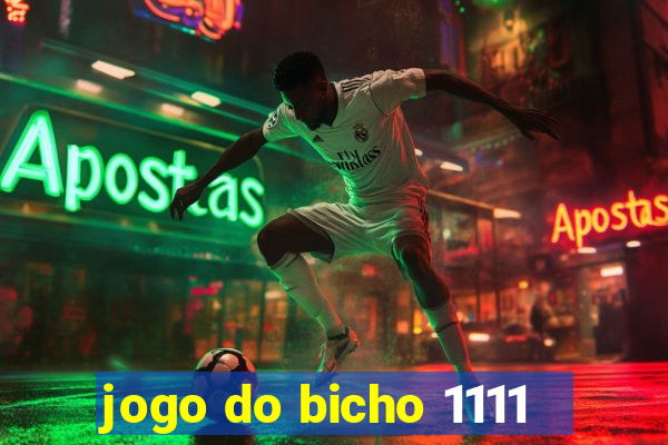 jogo do bicho 1111