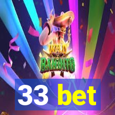 33 bet