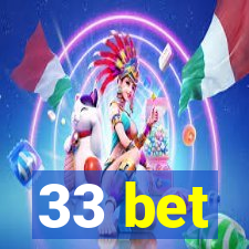 33 bet