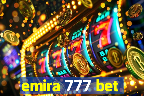 emira 777 bet