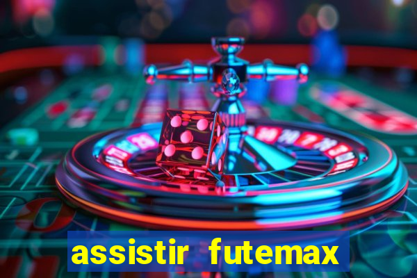 assistir futemax real madrid