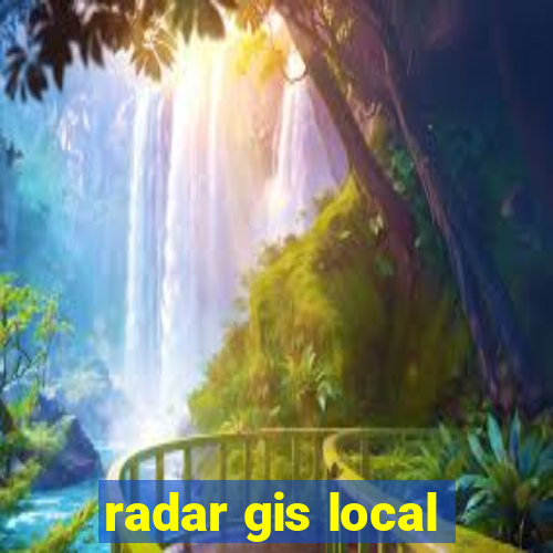 radar gis local