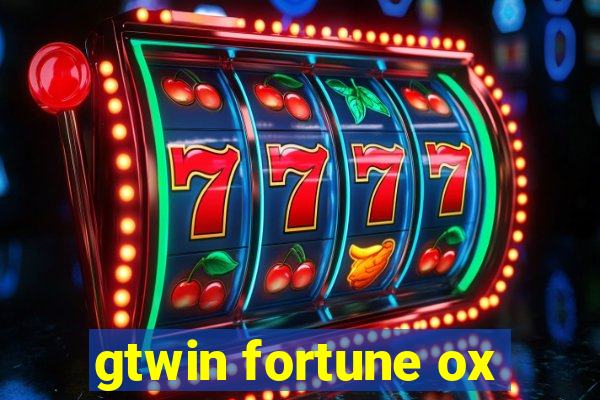 gtwin fortune ox