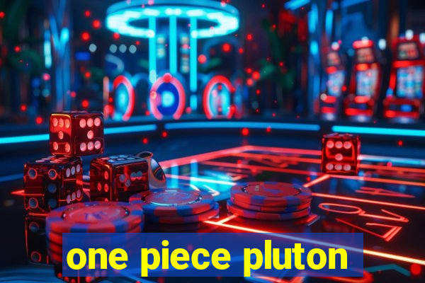 one piece pluton