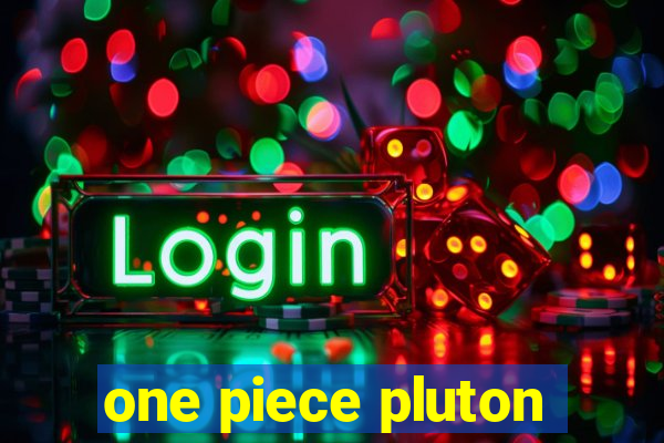 one piece pluton