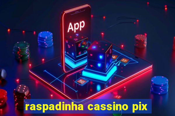 raspadinha cassino pix