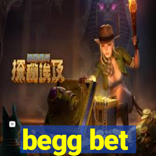 begg bet