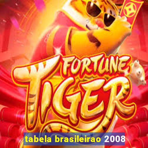 tabela brasileirao 2008