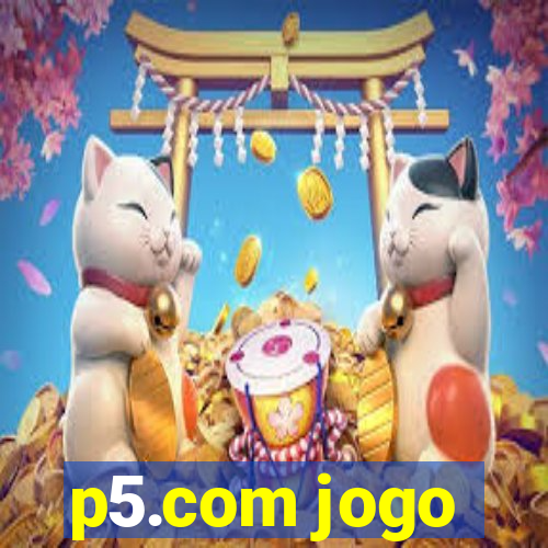 p5.com jogo