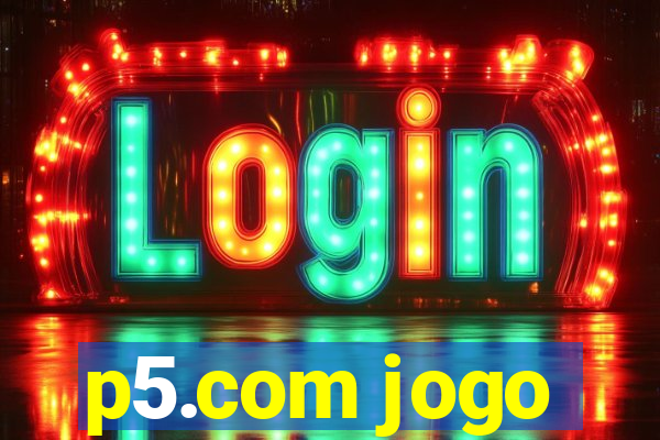 p5.com jogo