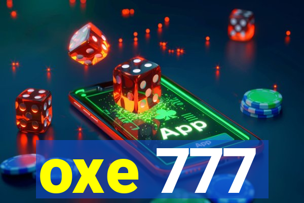 oxe 777