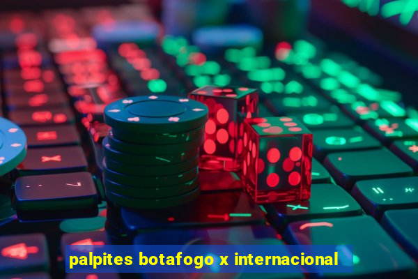 palpites botafogo x internacional