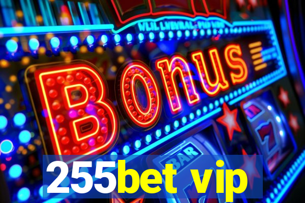 255bet vip