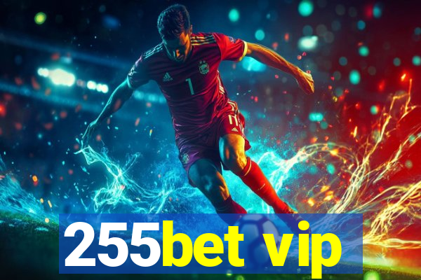 255bet vip