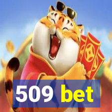 509 bet