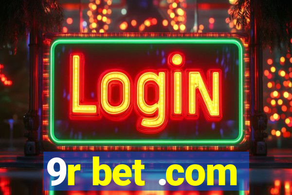 9r bet .com