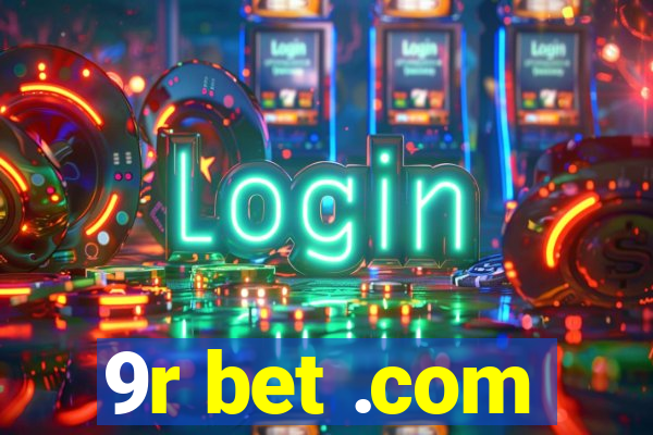 9r bet .com