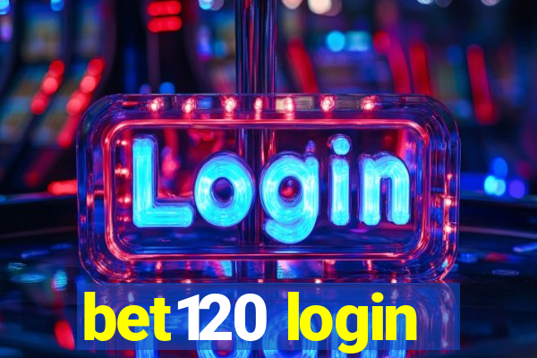 bet120 login